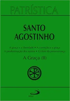 PATRISTICA - A GRAÇA ( II ) - VOL. 13 (VOLUME 13 ) (PRODUTO NOVO)