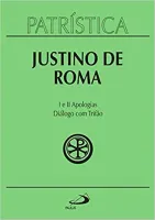 PATRISTICA - I E II APOLOGIAS / DIALOGO COM TRIFAO - VOL. 3 (VOLUME 3) (PRODUTO NOVO)