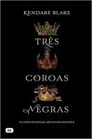 TRES COROAS NEGRAS (LIVRO 1) (PRODUTO USADO - MUITO BOM)