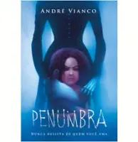 PENUMBRA NUNCA DESISTA DE QUEM VOCE AMA (PRODUTO USADO - MUITO BOM)