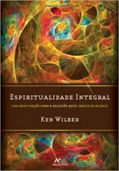 ESPIRITUALIDADE INTEGRAL (PRODUTO USADO - MUITO BOM)