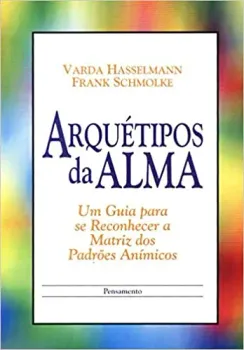 ARQUETIPOS DA ALMA (PRODUTO USADO - MUITO BOM)