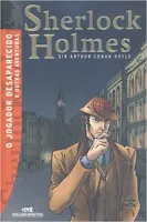 O JOGADOR DESAPARECIDO E OUTRA AVENTURAS - SERIE SHERLOCK HOLMES (PRODUTO USADO - MUITO BOM)