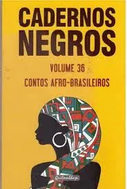 CADERNOS NEGROS VOLUME 36 CONTOS AFRO - BRASILEIRO (PRODUTO USADO - MUITO BOM)