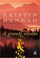 A GRANDE SOLIDAO: UM LUGAR SELVAGEM,UM AMOR SEM LIMITES (PRODUTO USADO - MUITO BOM)