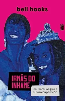 IRMAS DO INHAME: MULHERES NEGRAS E AUTORRECUPERAÇAO (PRODUTO NOVO)