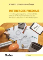 INTERFACES PREDIAIS: HIDRAULICA ], GAS, SEGURANÇA CONTRA INCENDIO, ELETRICA, TELEFONIA, SANITARIOS ACESSIVEIS, NBR 15575: EDIFICAÇOES HABITACIONAIS - DESEMPENHO E BIM - NOVA FORMA DE PROJETAR (PRODUTO
