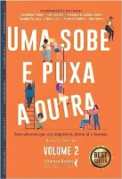 UMA SOBE E PUXA A OUTRA: SEM SABER QUE ERA POSSIVEL, FORAM LA E FIZERAM (PRODUTO NOVO)