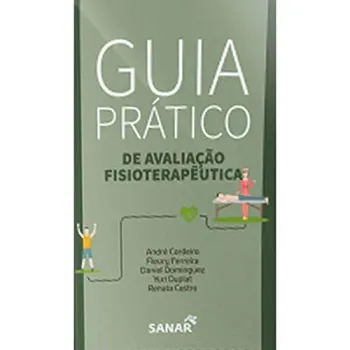 GUIA PRATICO DE AVALIAÇAO FISIOTERAPEUTICA (PRODUTO NOVO)