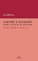 GOETHE E HACKERT: SOBRE A PINTURA DE PAISAGEM: 6 (PRODUTO USADO - MUITO BOM)