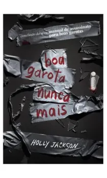 BOA GAROTA NUNCA MAIS: MANUAL DE ASSASSINATO PARA BOAS GAROTAS (VOL. 3) (PRODUTO NOVO)