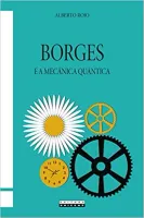 BORGES E A MECANICA QUANTICA (PRODUTO USADO - MUITO BOM)