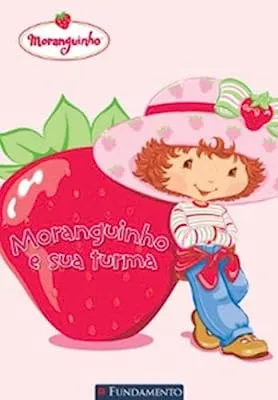MORANGUINHO E SUA TURMA (PRODUTO USADO - MUITO BOM)