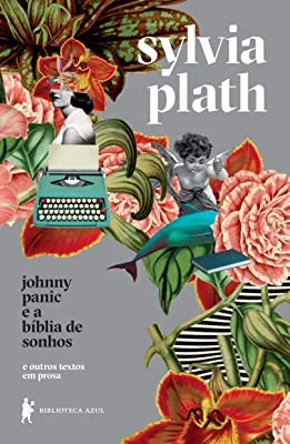JOHNNY PANIC E A BIBLIA DE SONHOS: EM OUTROS TEXTOS EM PROSA (PRODUTO USADO - MUITO BOM)
