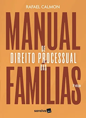 MANUAL DE DIREITO PROCESSUAL DAS FAMILIAS - 3° EDIÇAO - 2023 (PRODUTO NOVO)