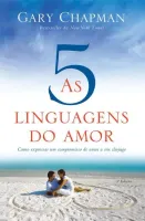 AS 5 LINGUAGENS DO AMOR - 3º EDIÇAO: COMO EXPRESSAR UM COMPROMISSO DE AMOR A SEU CONJUGE (PRODUTO USADO - MUITO BOM)