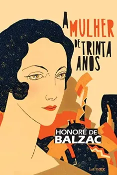 A MULHER DE TRINTA ANOS (PRODUTO USADO - MUITO BOM)