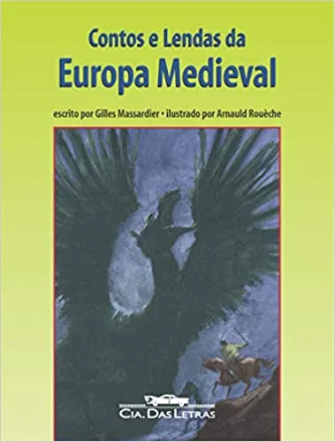 CONTOS E LENDAS DA EUROPA MEDIEVAL (PRODUTO USADO - MUITO BOM)