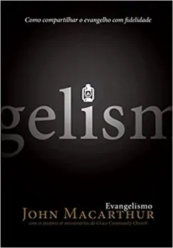 EVANGELISMO: COMO COMPARTILHAR O EVANGELHO COM FIDELIDADE (PRODUTO USADO - MUITO BOM)