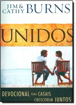 UNIDOS. DEVOCIONAL PARA CASAIS (PRODUTO USADO - MUITO BOM)