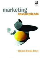 MARKETING DESCOMPLICADO (PRODUTO USADO - MUITO BOM)