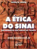 A ETICA DO SINAI: ENSINAMENTOS DOS SABIOS DO TALMUD (PRODUTO USADO - MUITO BOM)