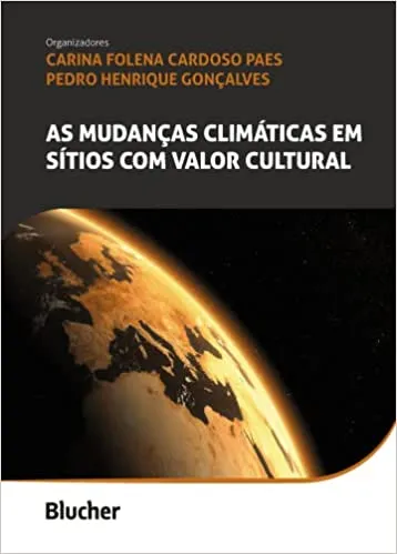 AS MUDANÇAS CLIMATICAS EM SITIOS COM CALOR CULTURAL (PRODUTO NOVO)