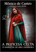 A PRINCESA CELTA (PRODUTO USADO - MUITO BOM)