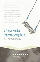 UMA VIDA INTERROMPIDA - COLEÇAO 100 MILHOES DE LEITORES (PRODUTO USADO - MUITO BOM)