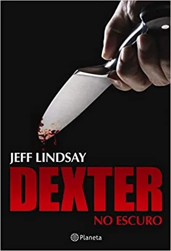 DEXTER NO ESCURO (PRODUTO NOVO)