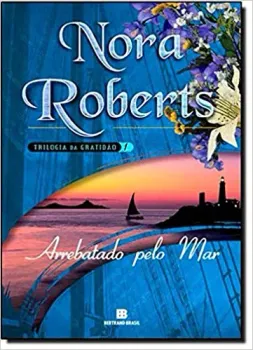 ARREBATADO PELO MAR TRILOGIA DA GRATIDAO VOL 1 (PRODUTO USADO - MUITO BOM)