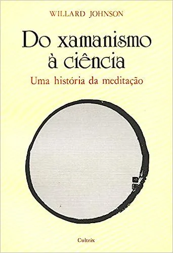 DO XAMANISMO A CIENCIA (PRODUTO USADO - MUITO BOM)