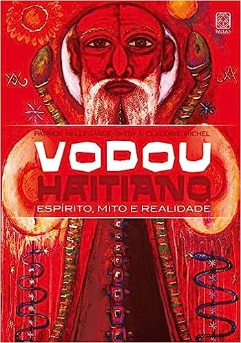 VODOU HAITIANO: ESPIRITO,MITO, E REALIDADE (PRODUTO USADO - MUITO BOM)