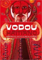 VODOU HAITIANO: ESPIRITO,MITO, E REALIDADE (PRODUTO USADO - MUITO BOM)