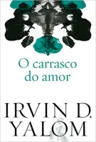 O CARRASCO DO AMOR E OUTRAS HISTORIAS SOBRE PSICOTERAPIA (PRODUTO NOVO)