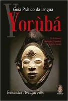 GUIA PRATICO DA LINGUA YORUBA (PRODUTO USADO - MUITO BOM)