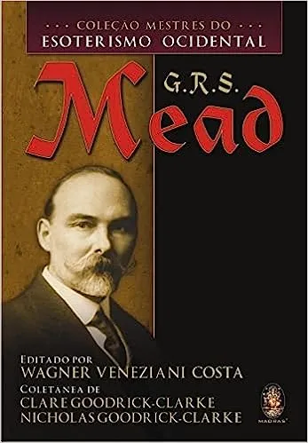 COLEÇAO MESTRES DO ESOTERISMO OCIDENTAL - G.R.S. MEAD (PRODUTO USADO - MUITO BOM)