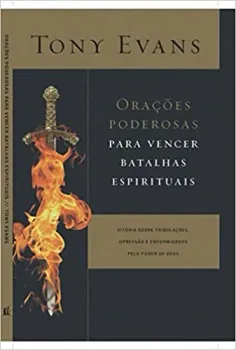ORAÇOES PODEROSOAS PARA VENCER BATALHAS ESPIRITUAIS: A VITORIA SOBRE TRIBULAÇOES (PRODUTO USADO - MUITO BOM)