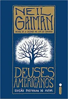 DEUSES AMERICANOS: EDIÇAO PREFIRIDA DO AUTOR (PRODUTO USADO - MUITO BOM)