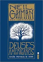 DEUSES AMERICANOS: EDIÇAO PREFIRIDA DO AUTOR (PRODUTO USADO - MUITO BOM)