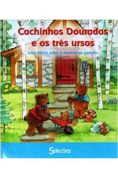 CACHINHOS DOURADOS E OS TRES URSOS UMA FABULA SOBRE A RESPEITO AS PESSOAS (PRODUTO USADO - MUITO BOM)