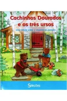 CACHINHOS DOURADOS E OS TRES URSOS UMA FABULA SOBRE A RESPEITO AS PESSOAS (PRODUTO USADO - MUITO BOM)