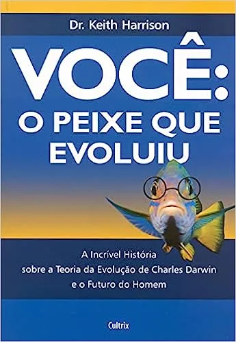 VOCE O PEIXE QUE EVOLUIU (PRODUTO USADO - MUITO BOM)