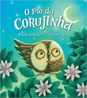 O PIO DA CORUJINHA (PRODUTO USADO - MUITO BOM)