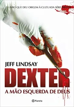DEXTER A MAO ESQUERDA DE DEUS (PRODUTO USADO - COMO NOVO)