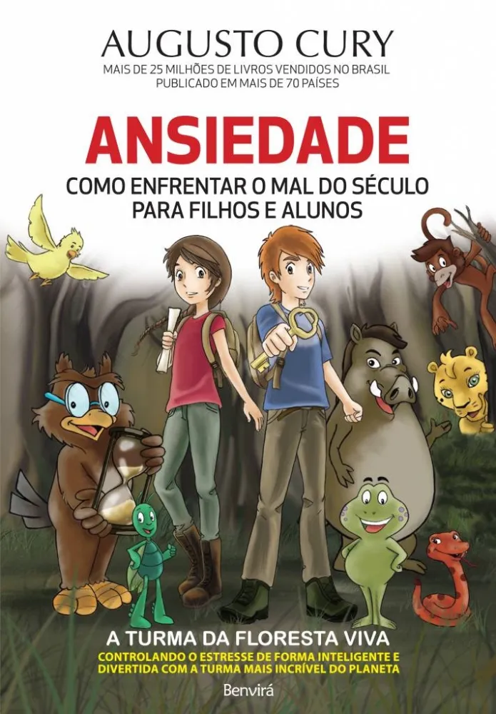 ANSIEDADE COMO ENFRENTAR O MAL DO SECULO PARA FILHOS E ALUNOS A TURMA DA FLORESTA VIVA (PRODUTO NOVO)