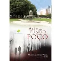 ALEM DO FUNDO DO POÇO (PRODUTO USADO - MUITO BOM)