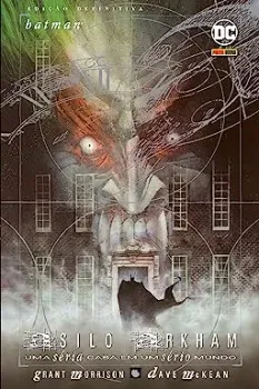BATMAN - ASILO ARKHAM - UMA SERIE CASA EM UM SERIO MUNDO (PRODUTO NOVO)