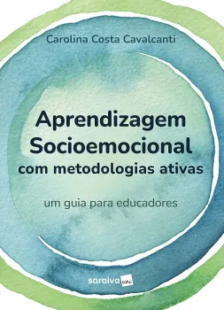 APRENDIZAGEM SOCIOEMOCIONAL COM METODOLOGIAS ATIVAS - UM GUIA PARA EDUCADORES - 1º EDIÇAO 2023 (PRODUTO NOVO)