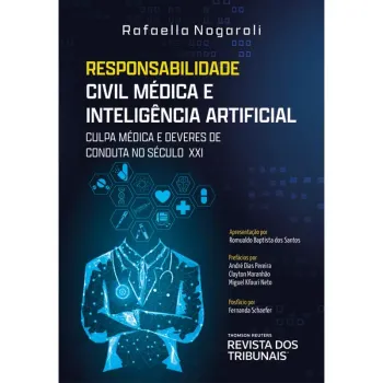 RESPONSABILIDADE CIVIL MEDICA E INTELIGENCIA ARTIFICIAL (PRODUTO NOVO)